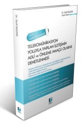 Adalet Telekomünikasyon Yoluyla Yapılan İletişimin Adli ve Önleme Amaçlı Olarak Denetlenmesi - Seyfi Bulduk Adalet Yayınevi