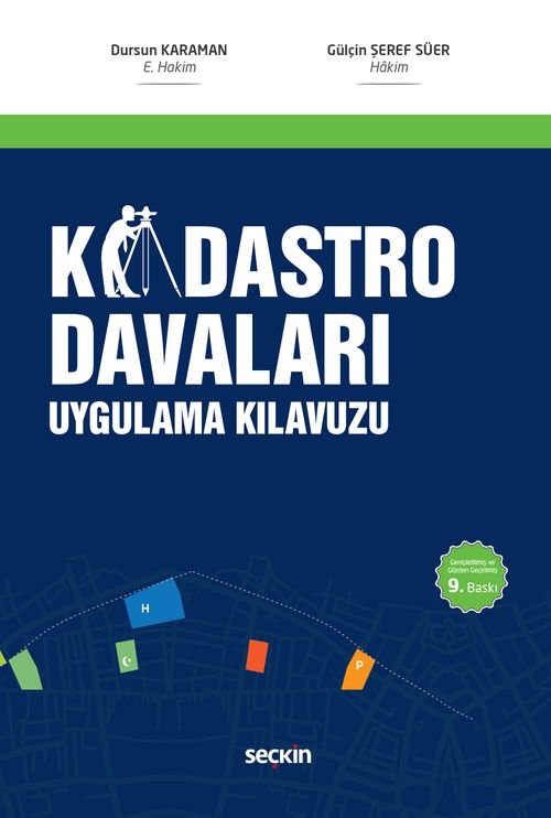 Seçkin Kadastro Davaları Uygulama Kılavuzu 9. Baskı - Dursun Karaman, Gülçin Şeref Süer Seçkin Yayınları