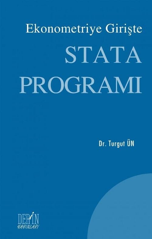 Derin Yayınları Ekonometriye Girişte Stata Programı - Turgut Ün Derin Yayınları