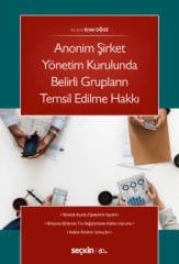 Seçkin Anonim Şirket Yönetim Kurulunda Belirli Grupların Temsil Edilme Hakkı - Ersin Oğuz Seçkin Yayınları