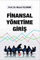 Ekin Finansal Yönetime Giriş - Murat Yıldırım Ekin Yayınları