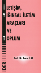 Der Yayınları İletişim, Yığınsal İletim Araçları ve Toplum - Ersan İlal Der Yayınları