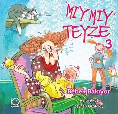 Mıymıy Teyze-3 Bebek Bakıyor - Aytül Akal Uçanbalık Yayınları