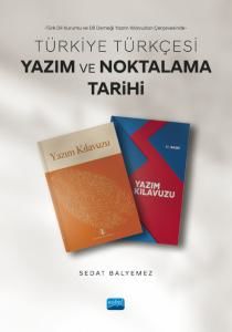 Nobel Türkiye Türkçesi Yazım ve Noktalama Tarihi - Sedat Balyemez Nobel Akademi Yayınları