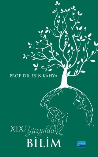 Nobel 19. Yüzyılda Bilim - Esin Kâhya Nobel Akademi Yayınları